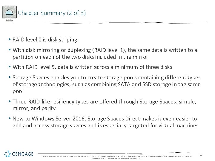 Chapter Summary (2 of 3) • RAID level 0 is disk striping • With