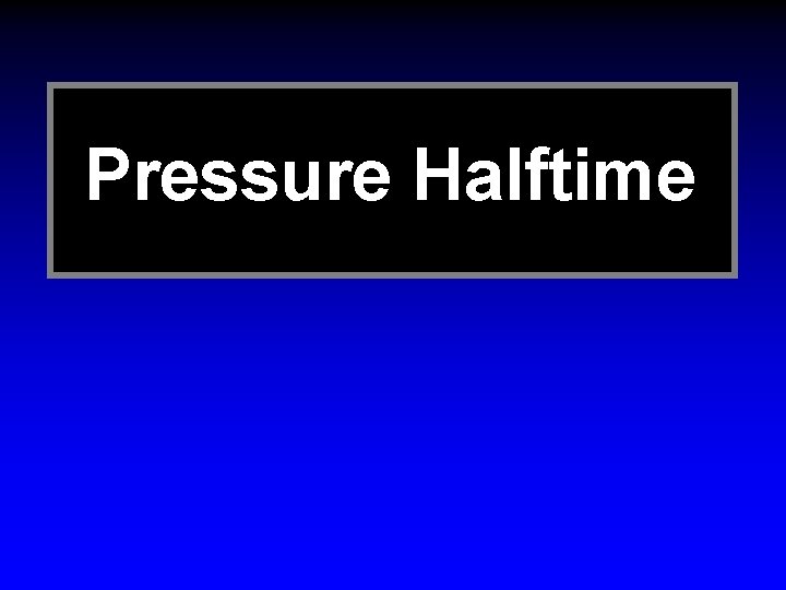 Pressure Halftime 