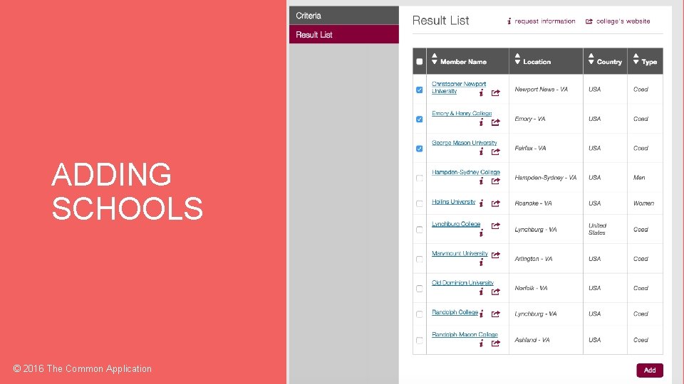 ADDING SCHOOLS © 2016 The Common Application 15 
