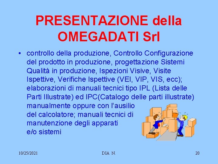 PRESENTAZIONE della OMEGADATI Srl • controllo della produzione, Controllo Configurazione del prodotto in produzione,