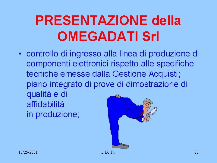 PRESENTAZIONE della OMEGADATI Srl • controllo di ingresso alla linea di produzione di componenti