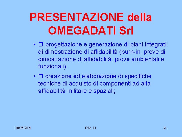 PRESENTAZIONE della OMEGADATI Srl • r progettazione e generazione di piani integrati di dimostrazione