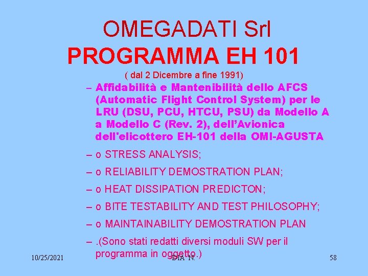 OMEGADATI Srl PROGRAMMA EH 101 ( dal 2 Dicembre a fine 1991) – Affidabilità