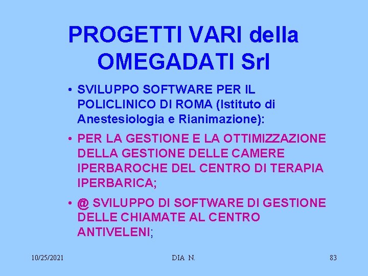 PROGETTI VARI della OMEGADATI Srl • SVILUPPO SOFTWARE PER IL POLICLINICO DI ROMA (Istituto