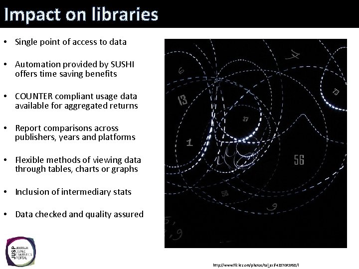 Impact on libraries • Single point of access to data • Automation provided by