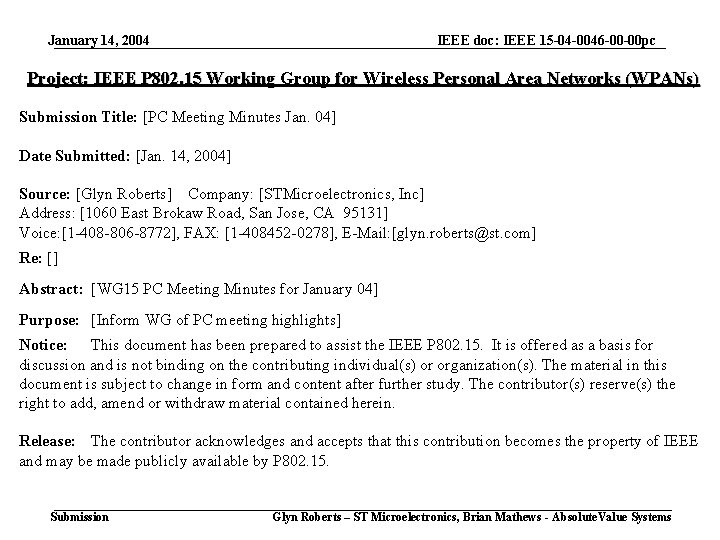 January 14, 2004 IEEE doc: IEEE 15 -04 -0046 -00 -00 pc Project: IEEE