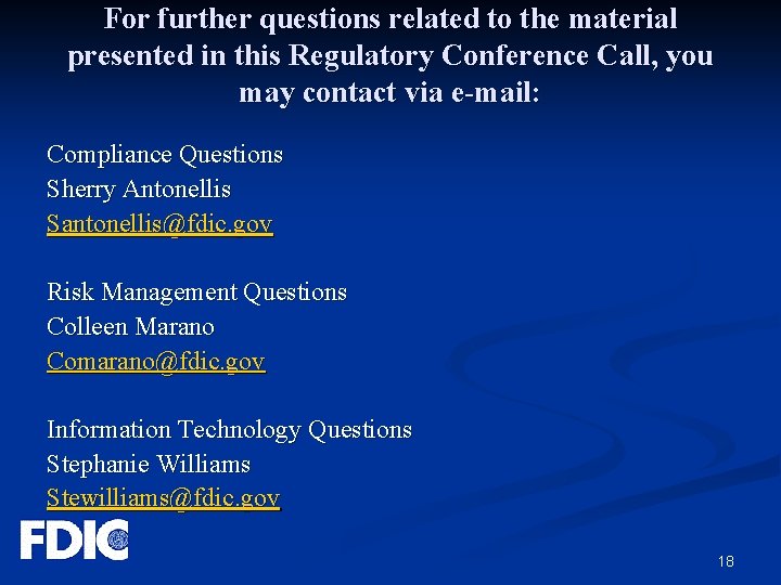 For further questions related to the material presented in this Regulatory Conference Call, you
