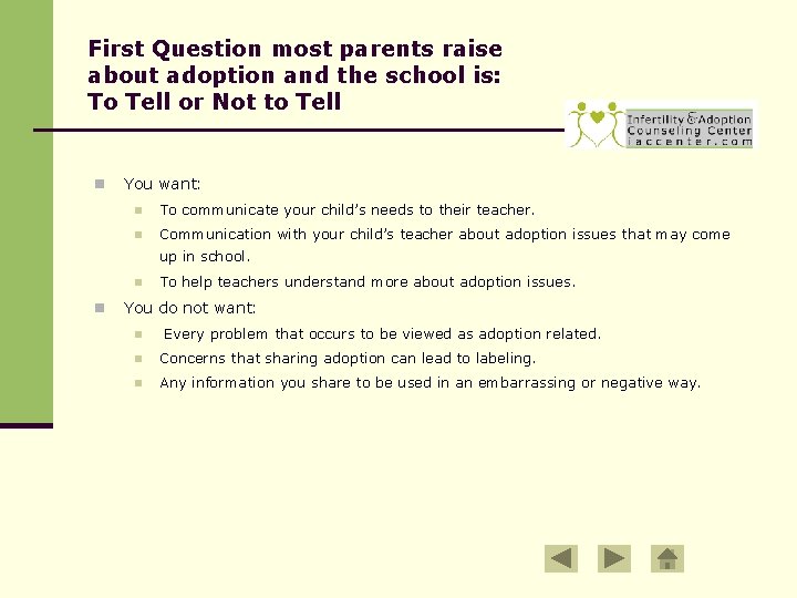 First Question most parents raise about adoption and the school is: To Tell or