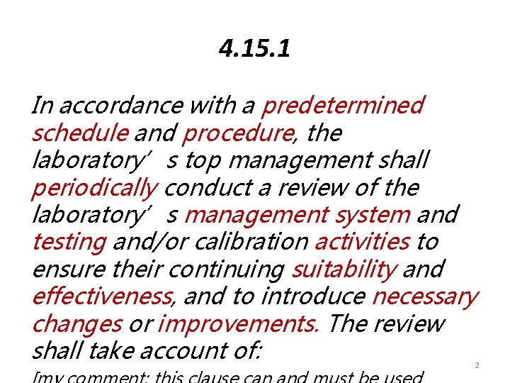 4. 15. 1 In accordance with a predetermined schedule and procedure, the laboratory’s top