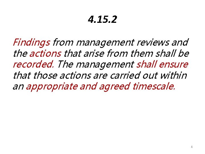 4. 15. 2 Findings from management reviews and the actions that arise from them