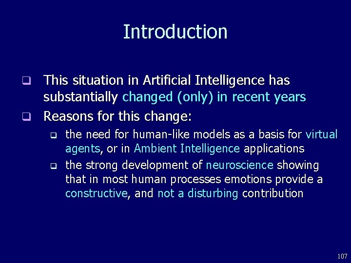 Introduction This situation in Artificial Intelligence has substantially changed (only) in recent years q