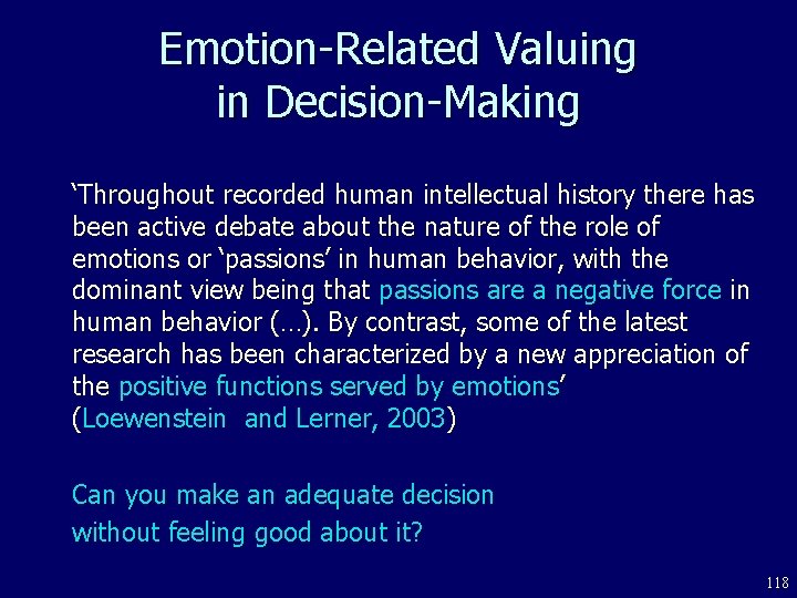 Emotion-Related Valuing in Decision-Making ‘Throughout recorded human intellectual history there has been active debate