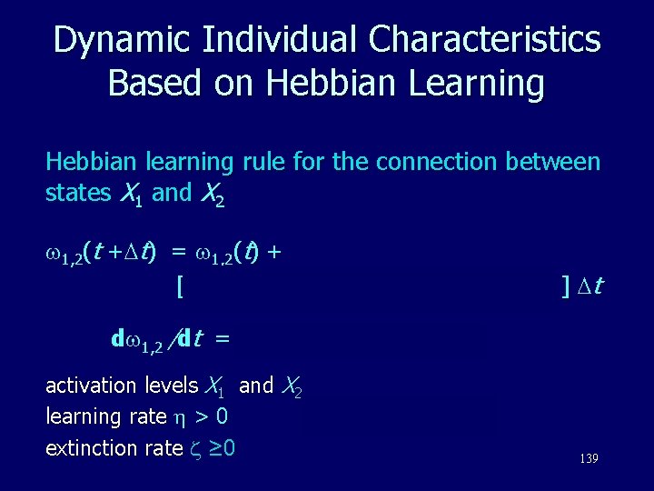 Dynamic Individual Characteristics Based on Hebbian Learning Hebbian learning rule for the connection between