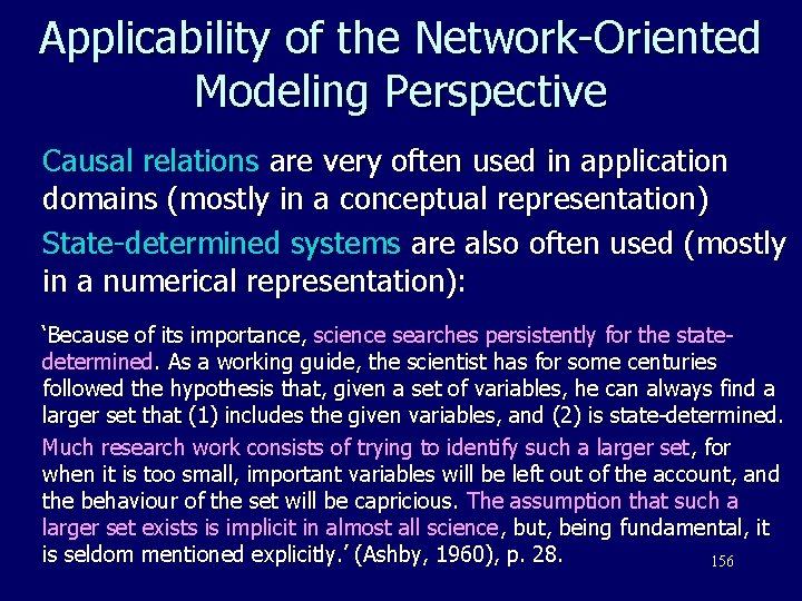 Applicability of the Network-Oriented Modeling Perspective Causal relations are very often used in application