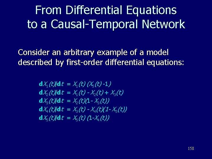 From Differential Equations to a Causal-Temporal Network Consider an arbitrary example of a model