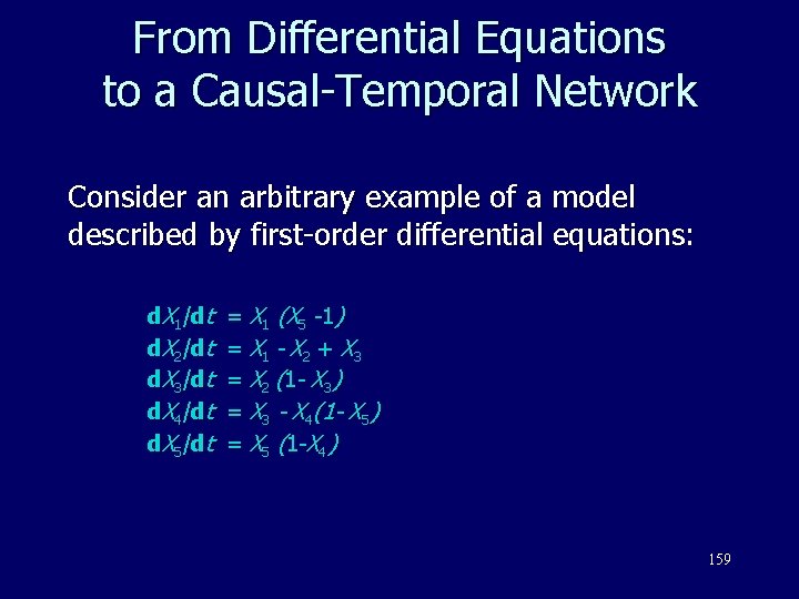 From Differential Equations to a Causal-Temporal Network Consider an arbitrary example of a model