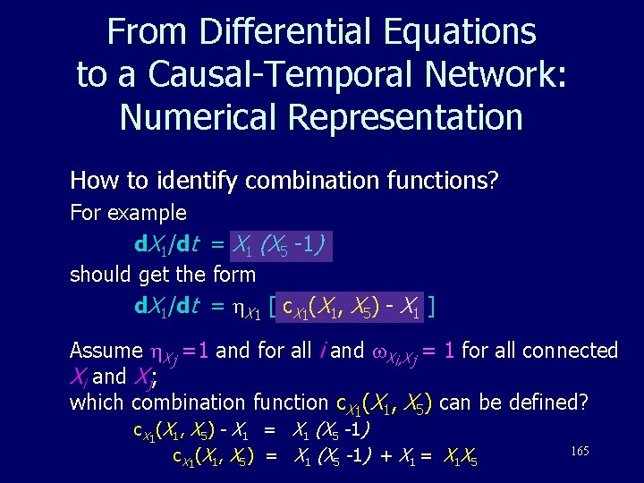 From Differential Equations to a Causal-Temporal Network: Numerical Representation How to identify combination functions?