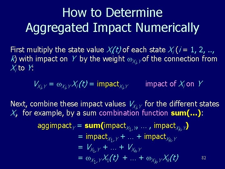 How to Determine Aggregated Impact Numerically First multiply the state value Xi(t) of each