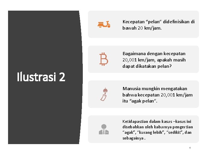 Kecepatan “pelan” didefinisikan di bawah 20 km/jam. Ilustrasi 2 Bagaimana dengan kecepatan 20, 001