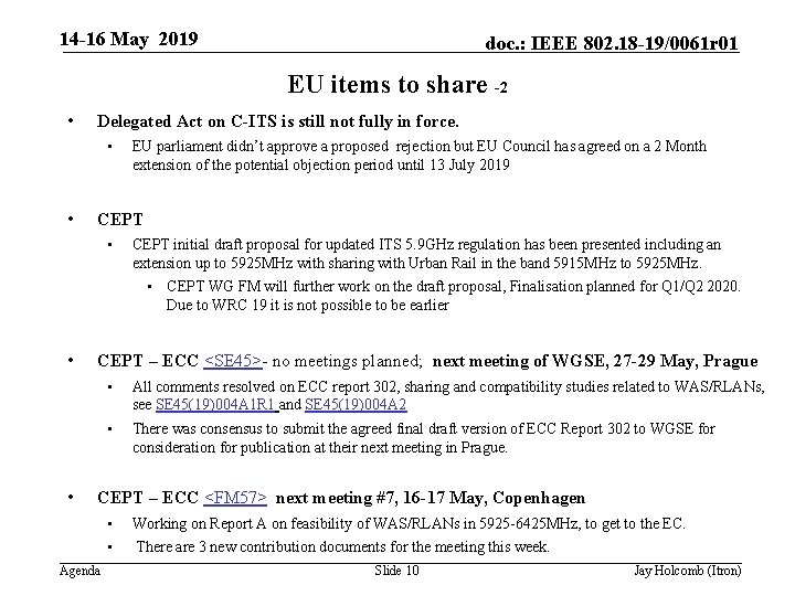 14 -16 May 2019 doc. : IEEE 802. 18 -19/0061 r 01 EU items