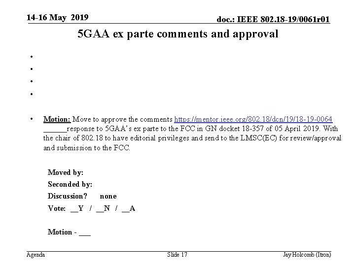 14 -16 May 2019 doc. : IEEE 802. 18 -19/0061 r 01 5 GAA