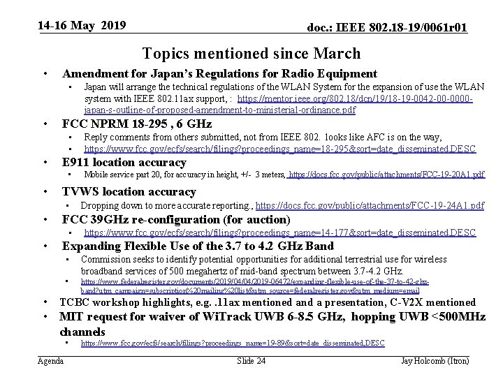 14 -16 May 2019 doc. : IEEE 802. 18 -19/0061 r 01 Topics mentioned