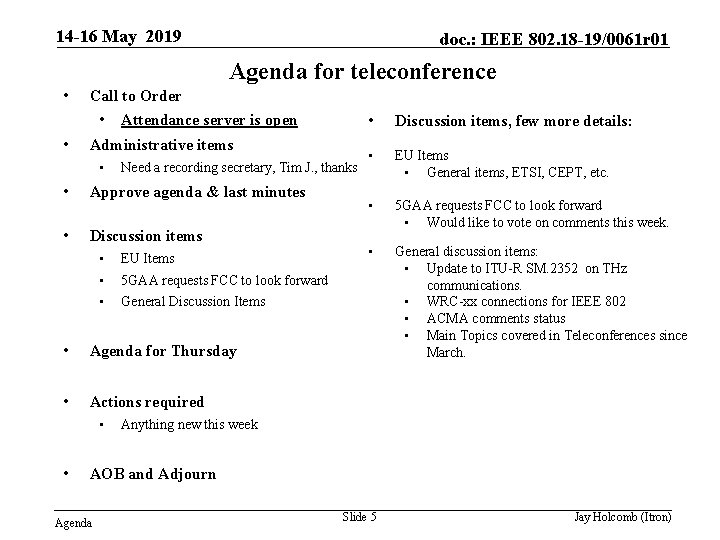 14 -16 May 2019 doc. : IEEE 802. 18 -19/0061 r 01 Agenda for