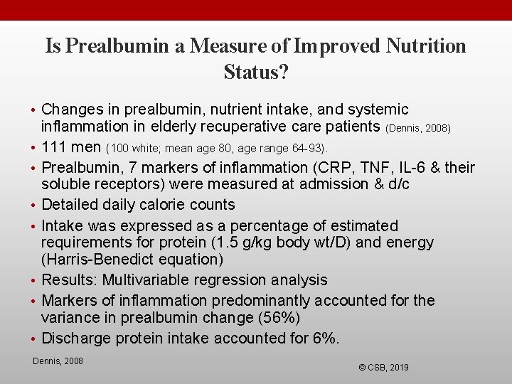 Is Prealbumin a Measure of Improved Nutrition Status? • Changes in prealbumin, nutrient intake,