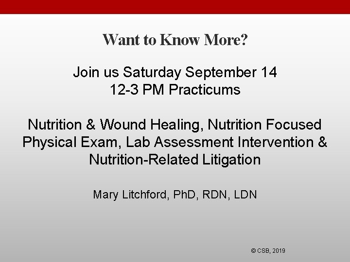 Want to Know More? Join us Saturday September 14 12 -3 PM Practicums Nutrition