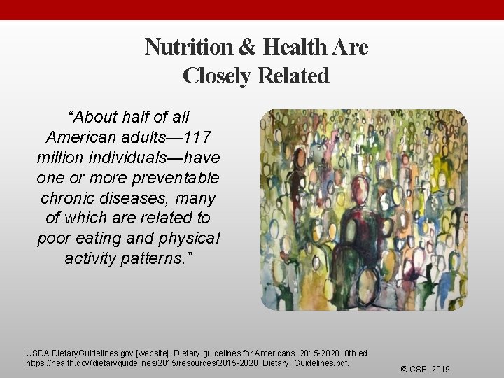 Nutrition & Health Are Closely Related “About half of all American adults— 117 million