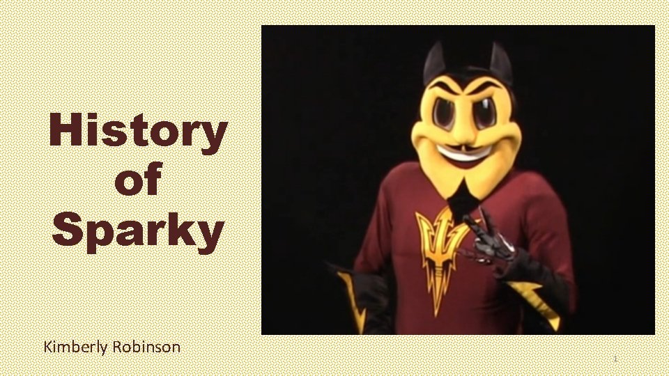 History of Sparky Kimberly Robinson 1 