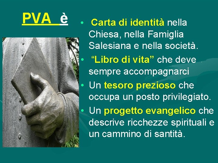 PVA è • Carta di identità nella Chiesa, nella Famiglia Salesiana e nella società.