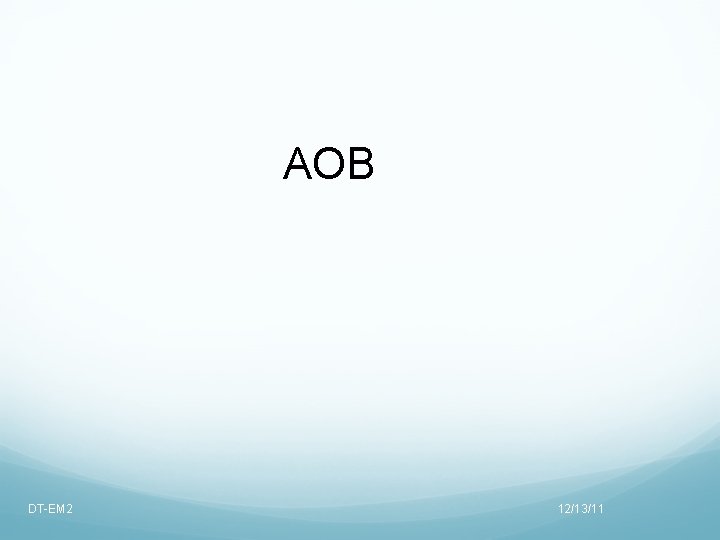 AOB DT-EM 2 12/13/11 AOB DT-EM 2 12/13/11