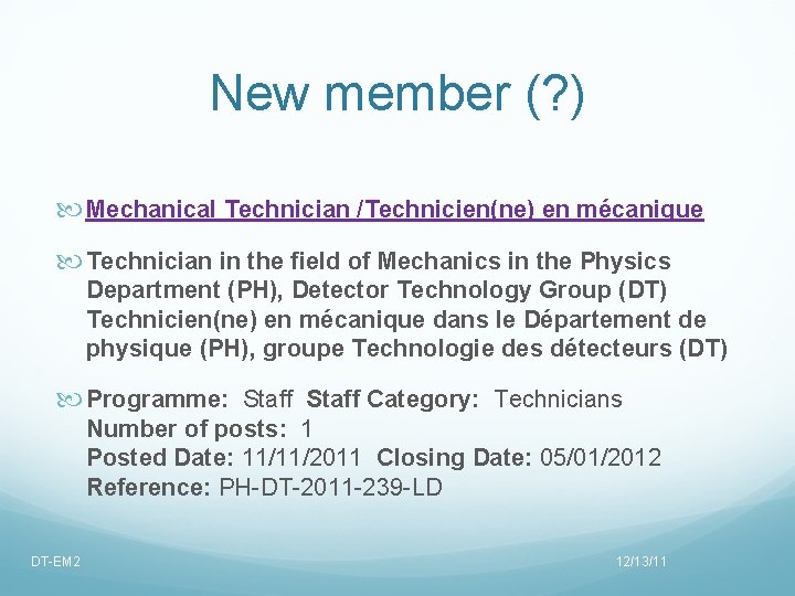 New member (? ) Mechanical Technician /Technicien(ne) en mécanique Technician in the field of