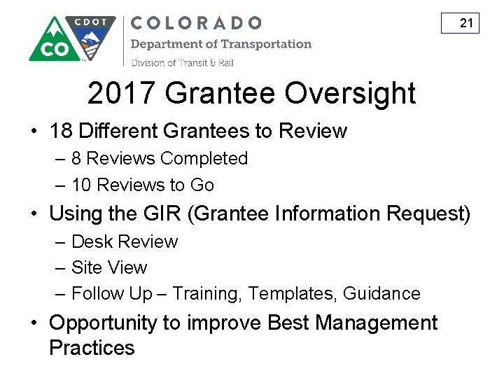 21 2017 Grantee Oversight • 18 Different Grantees to Review – 8 Reviews Completed