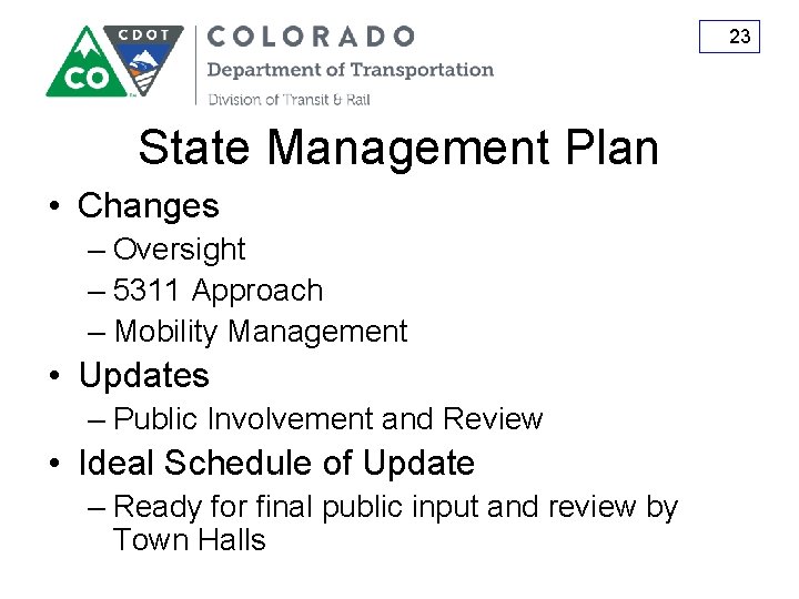 23 State Management Plan • Changes – Oversight – 5311 Approach – Mobility Management