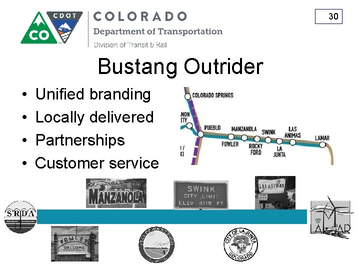 30 Bustang Outrider • • Unified branding Locally delivered Partnerships Customer service 