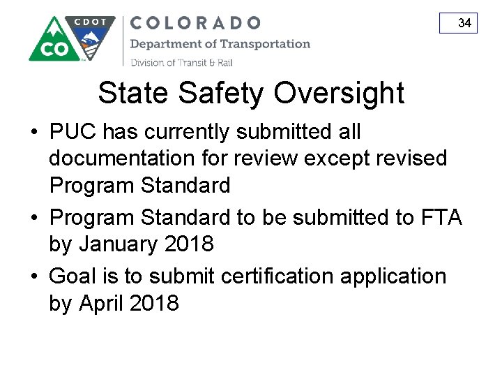 34 State Safety Oversight • PUC has currently submitted all documentation for review except