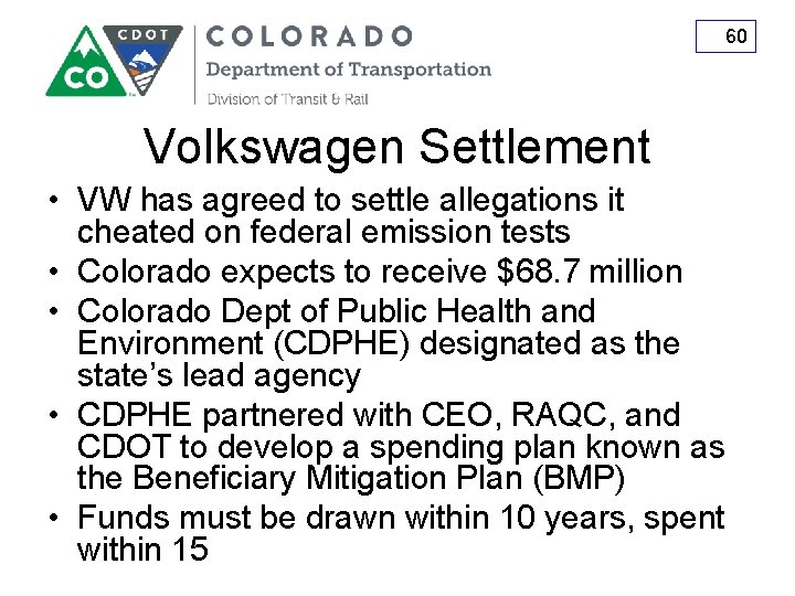 60 Volkswagen Settlement • VW has agreed to settle allegations it cheated on federal