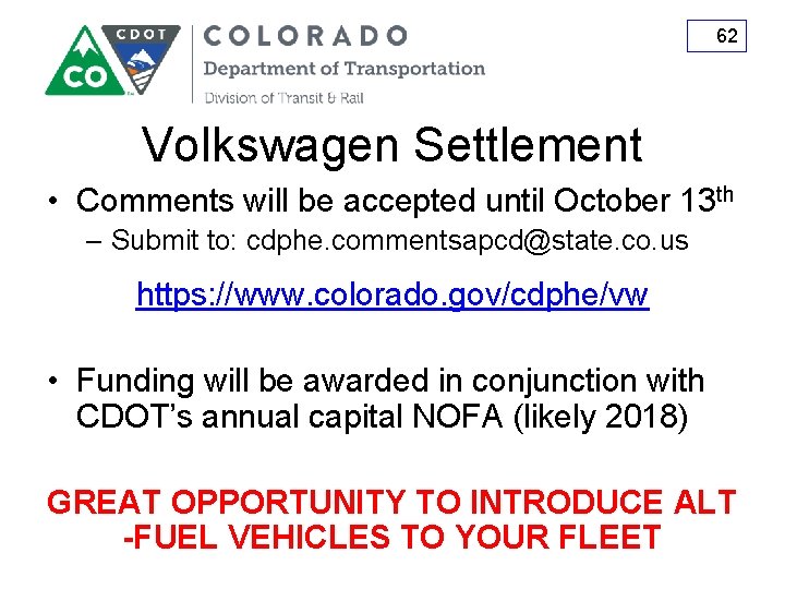 62 Volkswagen Settlement • Comments will be accepted until October 13 th – Submit