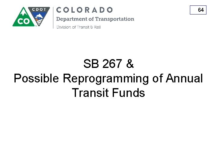 64 SB 267 & Possible Reprogramming of Annual Transit Funds 