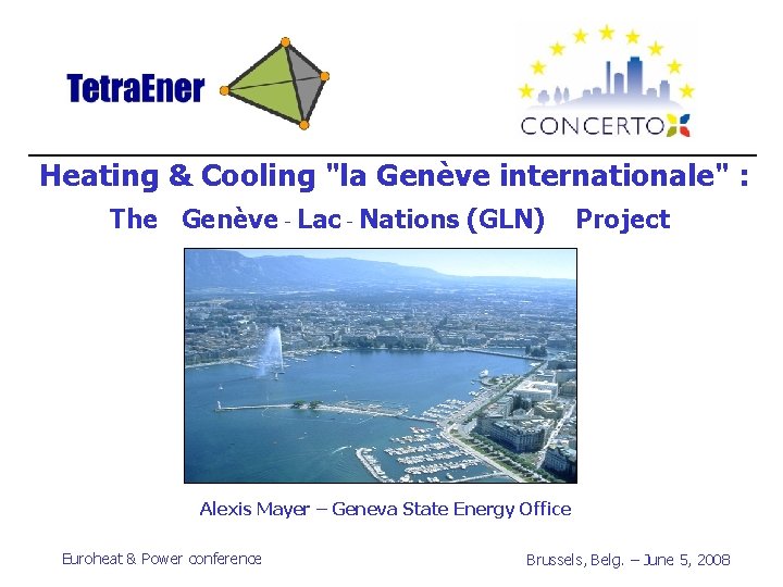 Heating & Cooling "la Genève internationale" : The Genève - Lac - Nations (GLN)