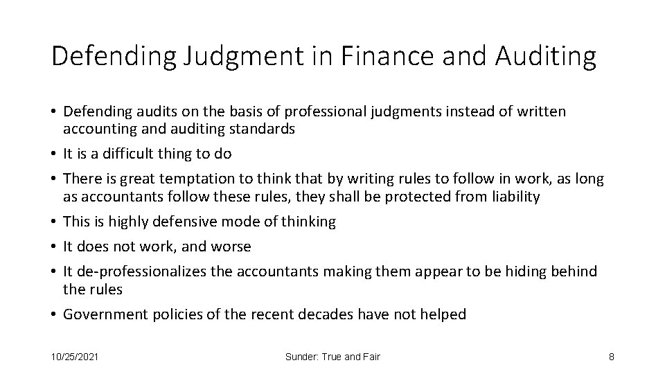 Defending Judgment in Finance and Auditing • Defending audits on the basis of professional