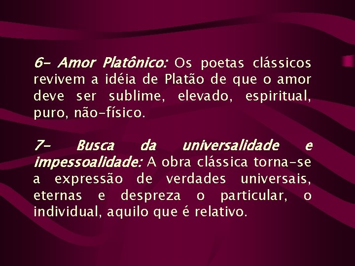 6 - Amor Platônico: Os poetas clássicos revivem a idéia de Platão de que