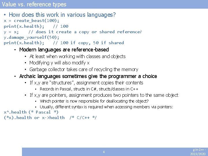 Value vs. reference types • How does this work in various languages? x =