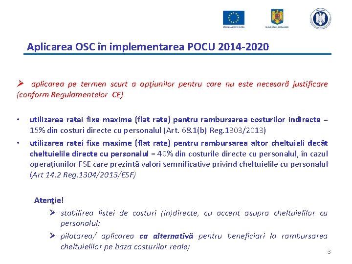 Aplicarea OSC în implementarea POCU 2014 -2020 aplicarea pe termen scurt a opţiunilor pentru