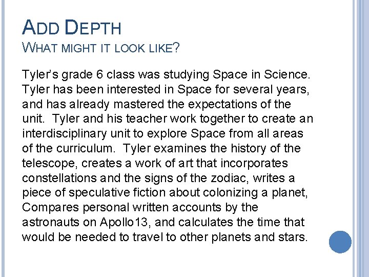 ADD DEPTH WHAT MIGHT IT LOOK LIKE? Tyler’s grade 6 class was studying Space