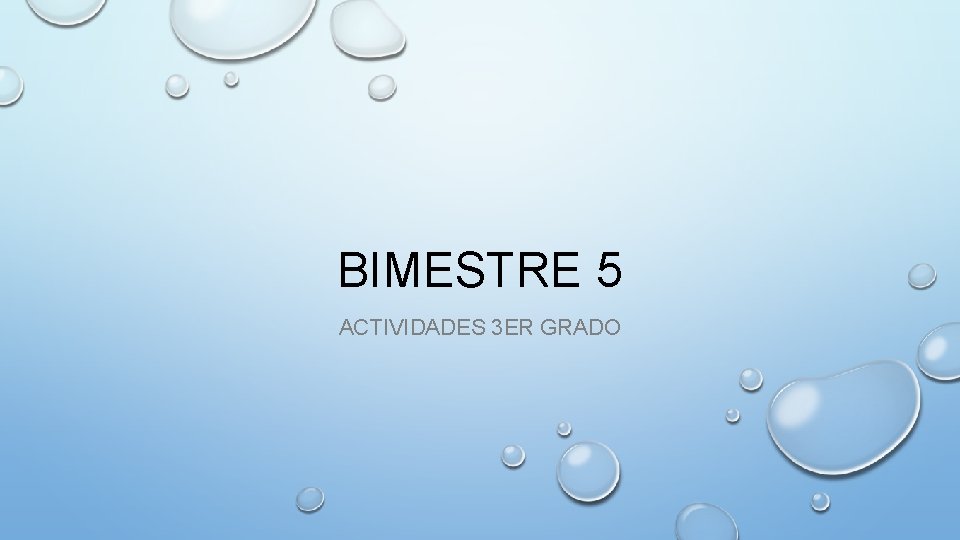 BIMESTRE 5 ACTIVIDADES 3 ER GRADO 