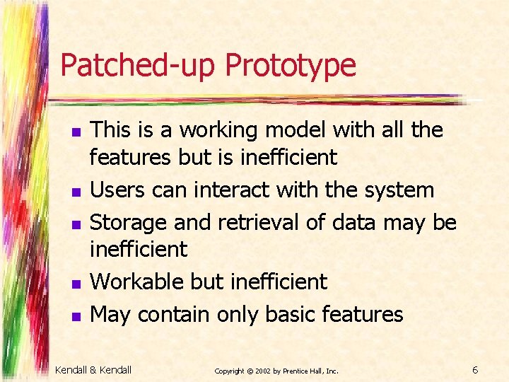 Patched-up Prototype n n n This is a working model with all the features