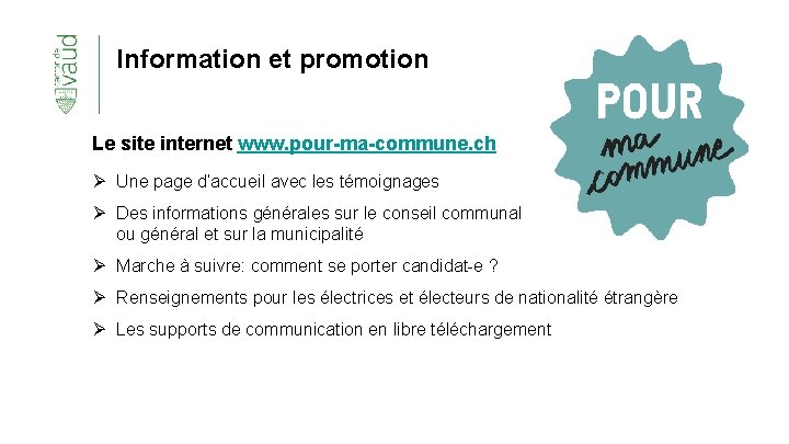 Information et promotion Le site internet www. pour-ma-commune. ch Ø Une page d’accueil avec